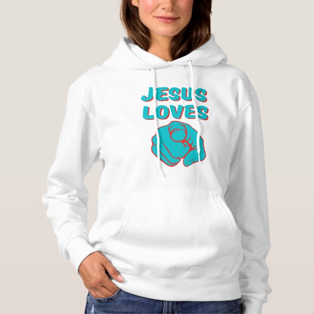 Jesus Loves You Faith Based Quote Women's Hoodie (Front)
