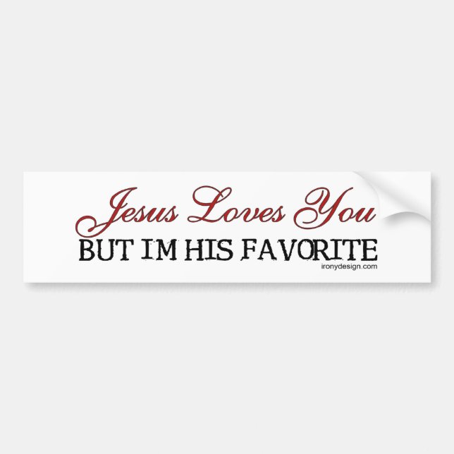 Jesus Loves You Favourite Bumper Sticker (Front)