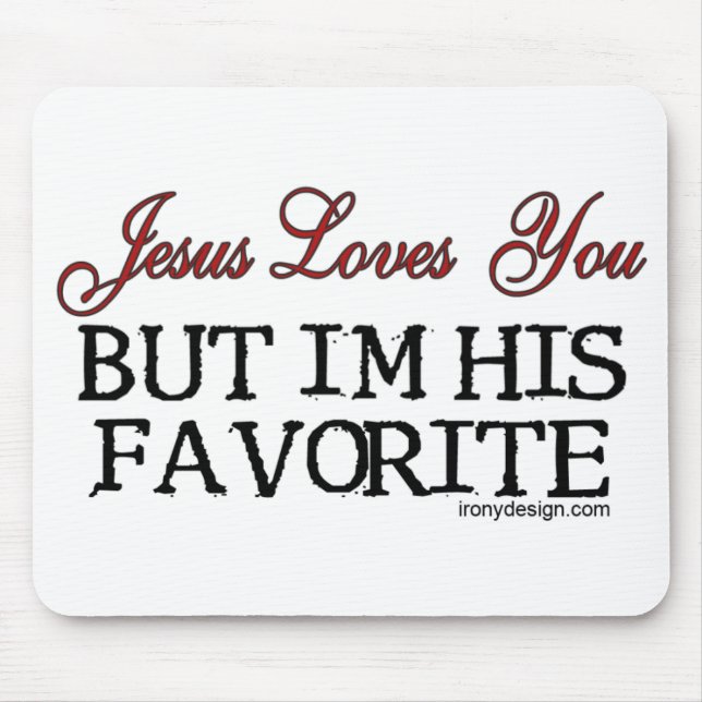 Jesus Loves You Favourite Mouse Pad (Front)