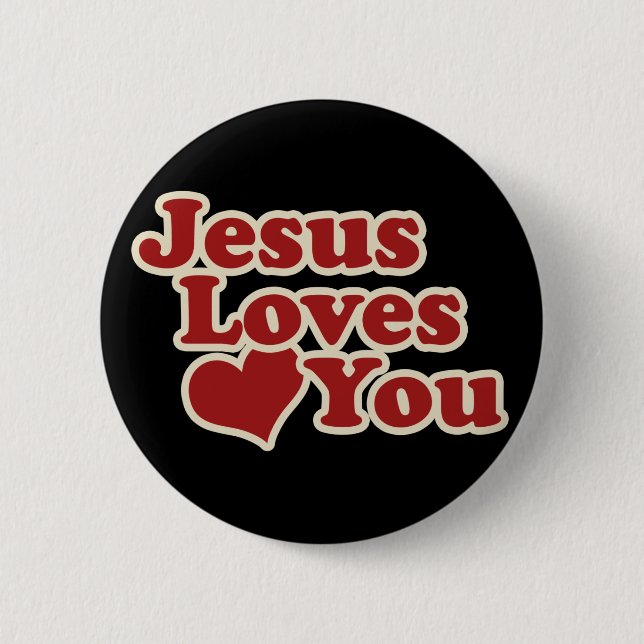 Jesus Loves you for Christians 6 Cm Round Badge (Front)