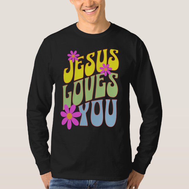 Jesus Loves You Groovy Christian Christianity Fait T-Shirt (Front)