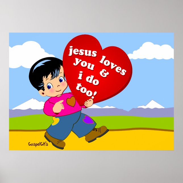 Jesus Loves You & I do too! Poster (Front)