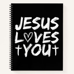 Jesus Loves You I Jesus  Notebook