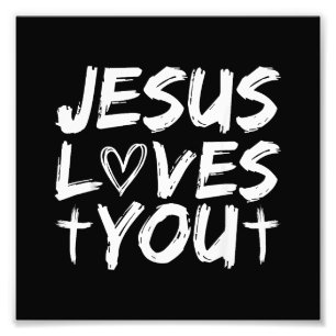 Jesus Loves You I Jesus Photo Print