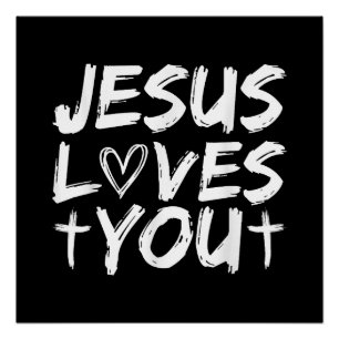Jesus Loves You I Jesus  Poster