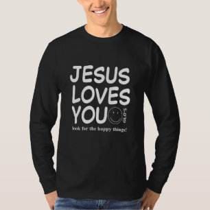 Jesus Loves You Look For The Happy Things Aestheti T-Shirt