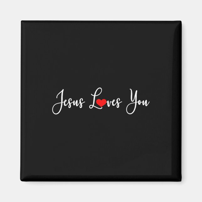 Jesus Loves You - Religious Christian  Magnet (Front)