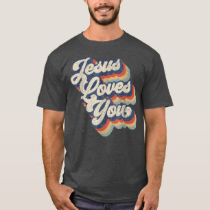 Jesus Loves You Retro Vintage Style  T-Shirt