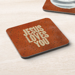 Jesus Loves You Rustic Christian Encouragement Coaster