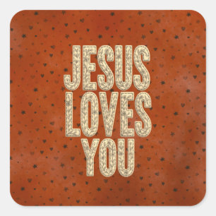Jesus Loves You Rustic Christian Encouragement Square Sticker