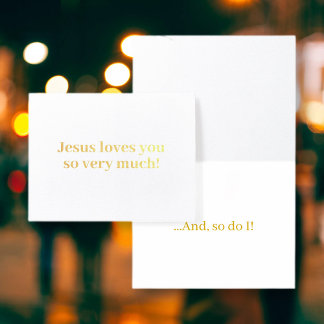 Jesus loves you so very much! foil card