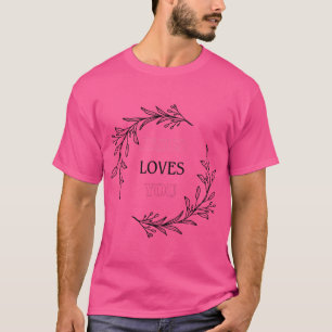 Jesus Loves You T-Shirt