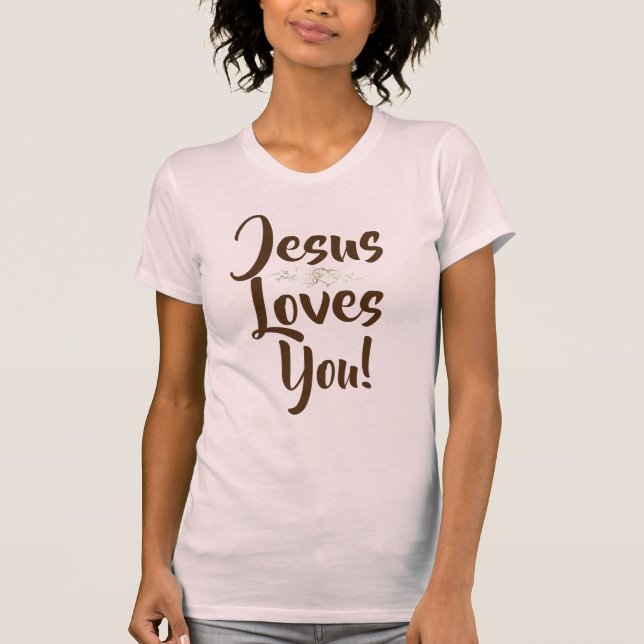 Jesus Loves You T-Shirt (Front)