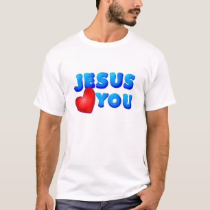 Jesus Loves You T-Shirt