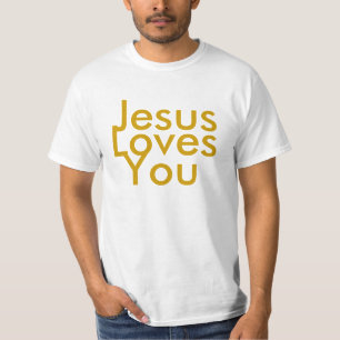 Jesus Loves You - T-Shirt