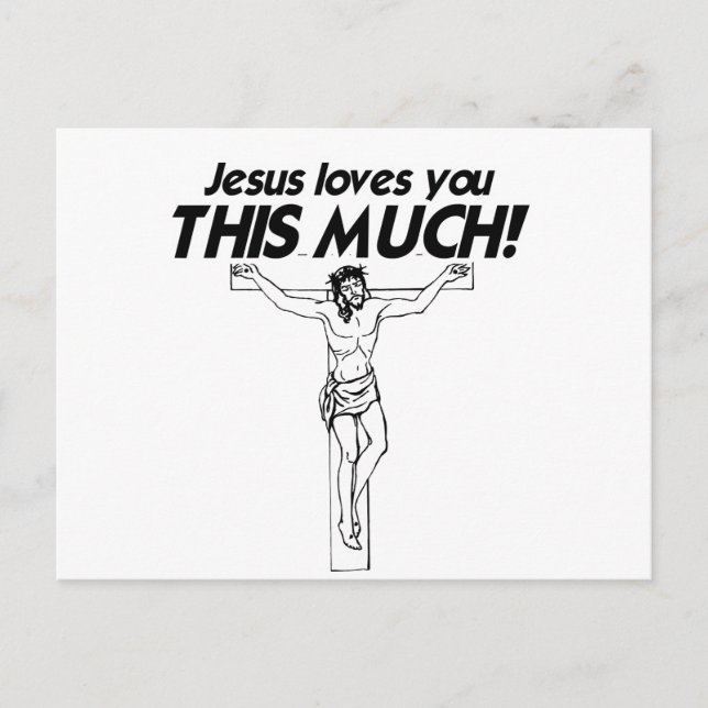 JESUS LOVES YOU THIS MUCH -.png Postcard (Front)