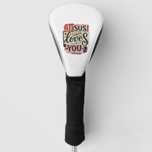 Jesus Loves You Vintage Engraving Christian Typogr Golf Head Cover