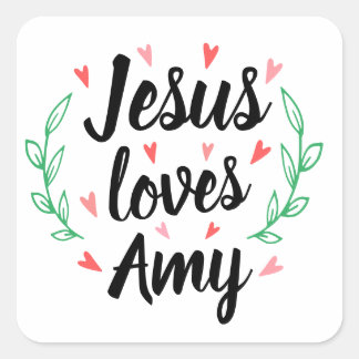 Jesus Loves You (with custom name area) Typography Square Sticker