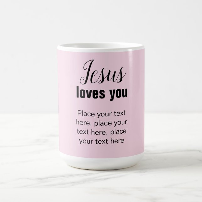 Jesus loves you with your message, christian mug (Center)