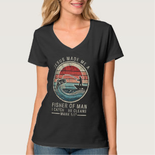 Jesus Made Me A Fisher Of Man Bible Verse Fishing T-Shirt