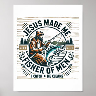 Jesus Made Me A Fisher Of Man Bible Verse Religiou Poster