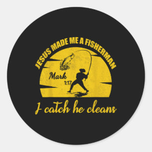 Jesus Made Me A Fisher Of Man Christian Fishing Fa Classic Round Sticker