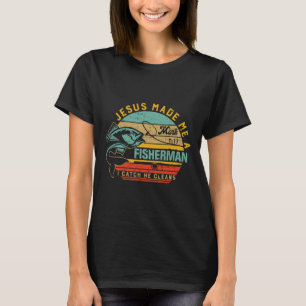 Jesus Made Me A Fisher Of Man Christian Gift For F T-Shirt