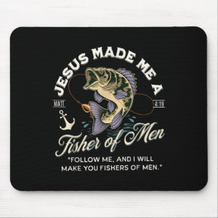 Jesus Made Me A Fisher Of Men Funny Christian Fish Mouse Pad