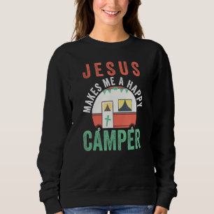 Jesus makes me a happy camper coll  Christian Sweatshirt