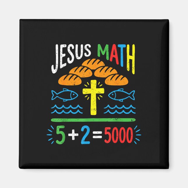 Jesus math 2 fishes 5 breads feeds the 5000 bible magnet (Front)