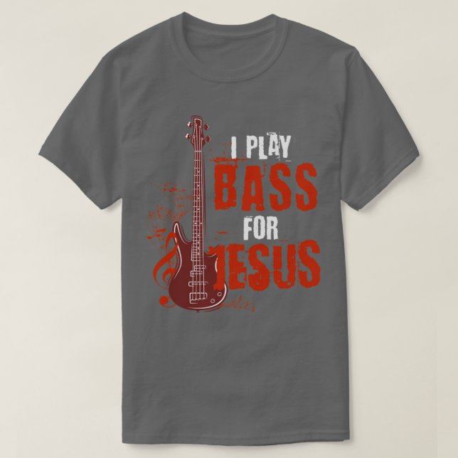 Jesus Music Gift Bassist Bass Guitar T-Shirt (Design Front)