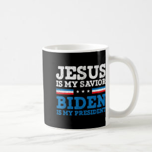 Jesus My Saviour Joe Biden My President 2020 Elect Coffee Mug