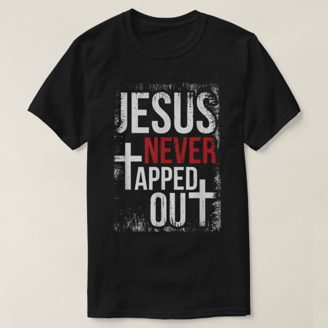 Jesus Never Tapped Out Christian Wrestling Faith C T-Shirt (Design Front)
