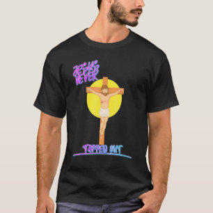 Jesus Never Tapped Out Humor Graphic T-Shirt