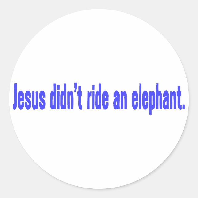 Jesus No Ride Elephant Bumper Classic Round Sticker (Front)