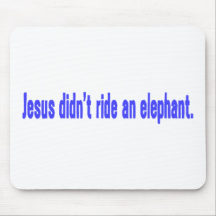 Jesus No Ride Elephant Bumper Mouse Pad