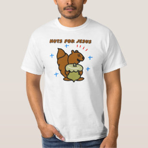 Jesus nut squirrel Christian saying T-Shirt