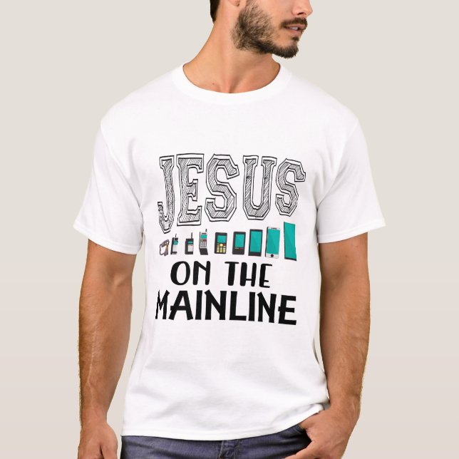 JESUS ON THE MAINLINE T-Shirt (Front)