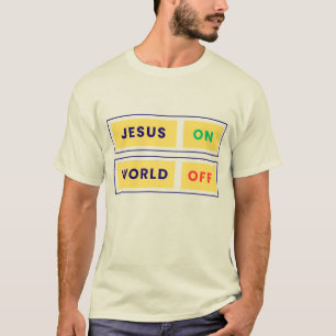 Jesus, ON. World, OFF. T-Shirt