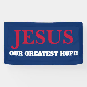 Jesus Our Greatest Hope 2024 Election Yard  Banner