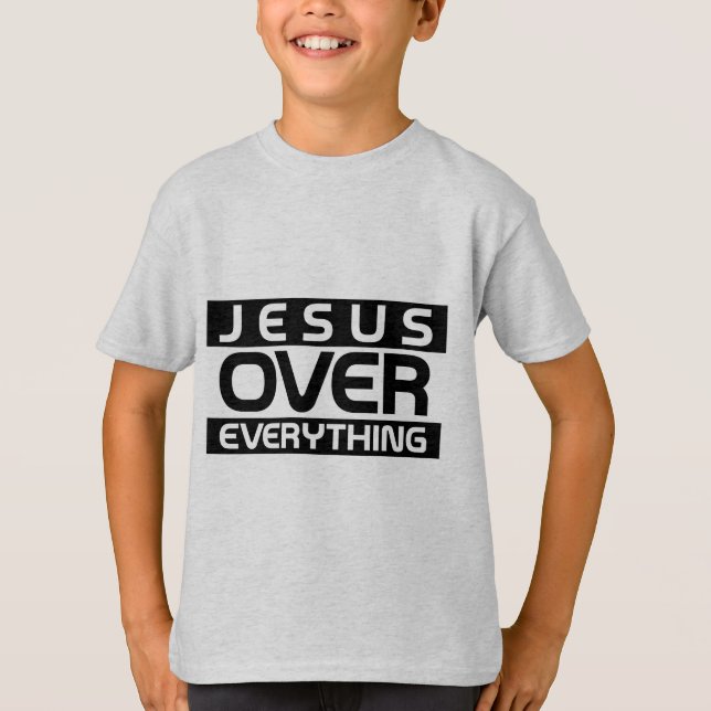 Jesus Over Everything T-Shirt (Front)