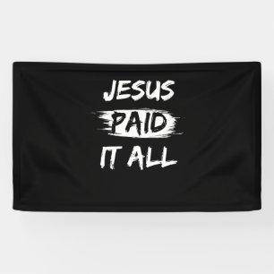 Jesus Paid It All Banner