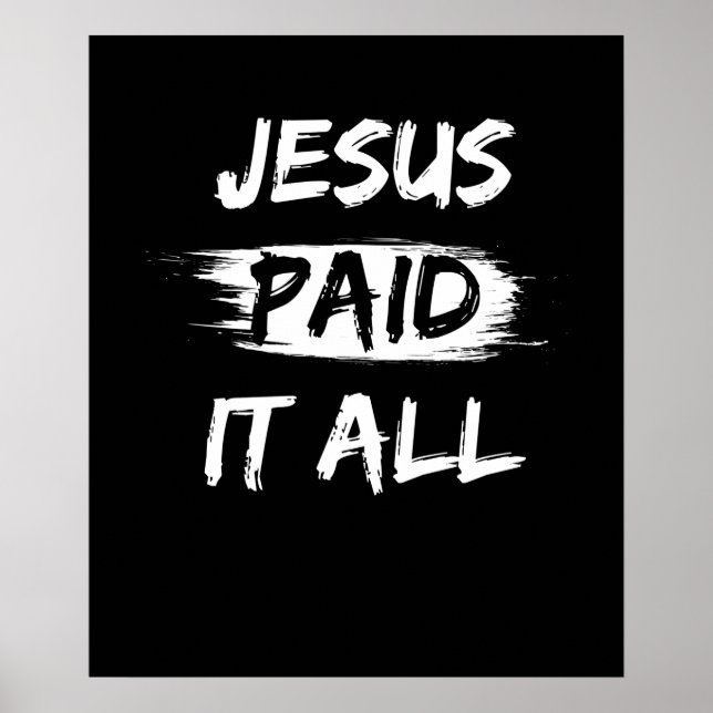Jesus Paid It All Poster (Front)
