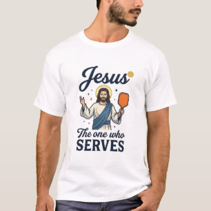 Jesus Pickleball The One Who Serves Shirt