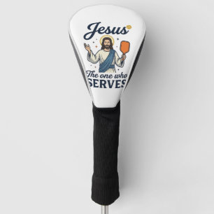 Jesus Pickleball The One Who Serves Shirt Golf Head Cover