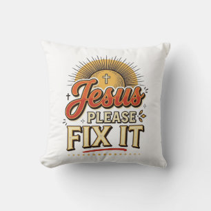 Jesus Please Fix It Vintage Christian Typography D Cushion