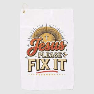 Jesus Please Fix It Vintage Christian Typography D Golf Towel