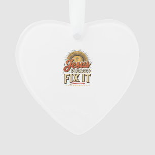 Jesus Please Fix It Vintage Christian Typography D Ornament