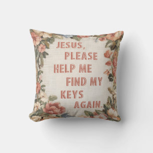 Jesus Please Help Me Find My Keys Again Funny Cushion