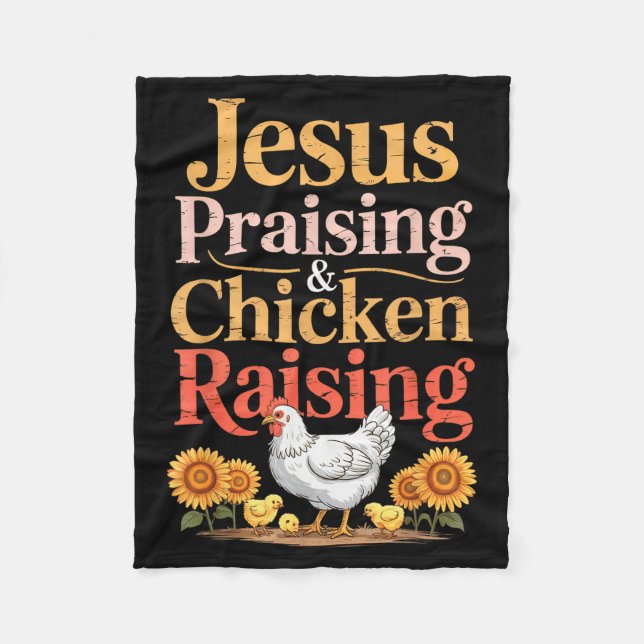 Jesus Praising &amp; Chicken Raising Funny Faith F Fleece Blanket (Front)